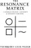 The Resonance Matrix