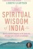 The Spiritual Wisdom Of India New Volume 1