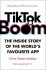 Tiktok Boom The Inside Story Of The World S Favourite App