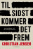 Til Sidst Kommer Det Frem
