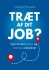 Træt Af Dit Job