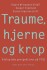 Traume Hjerne Og Krop