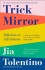 Trick Mirror Reflections On Self-Delusion