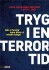 Tryg I En Terrortid