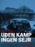 Uden Kamp Ingen Sejr