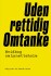 Uden Rettidig Omtanke