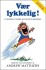 Vær Lykkelig