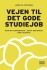 Vejen Til Det Gode Studiejob