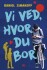 Vi Ved Hvor Du Bor