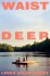 Waist Deep