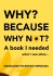 Why Because Why Not A Book I Needed When I Was Alone